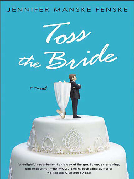 Title details for Toss the Bride by Jennifer Manske Fenske - Wait list